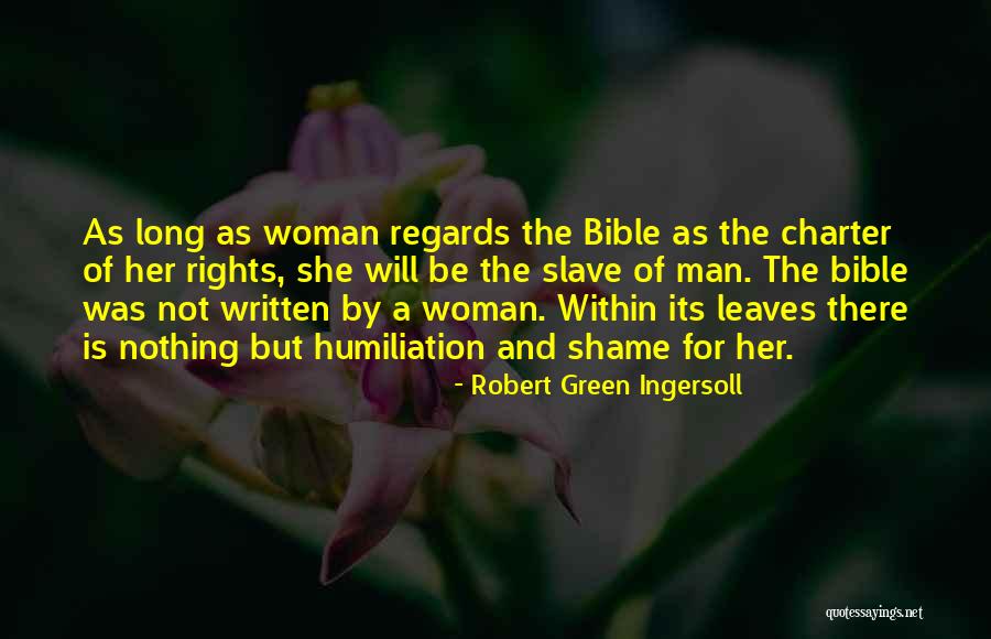 Be A Slave Quotes By Robert Green Ingersoll Be A Slave Quotes By Robert Green Ingersoll