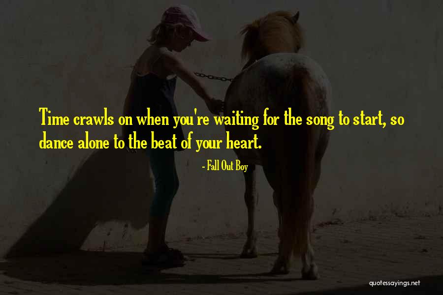 Be A Song In Someone S Heart Quotes By Fall Out Boy Be A Song In Someone S Heart Quotes By Fall Out Boy