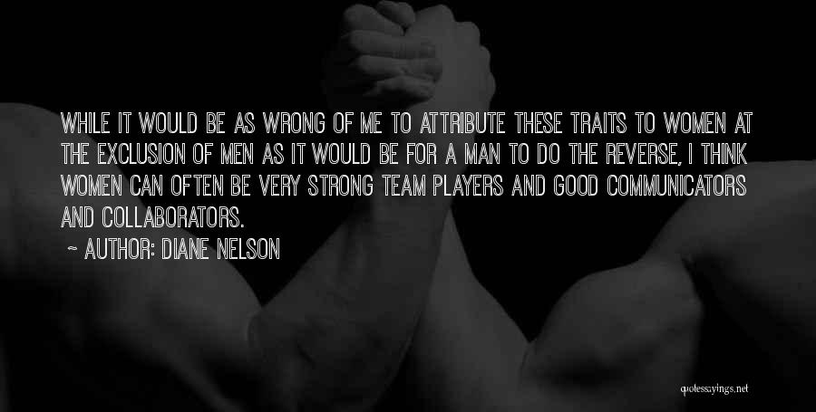 Be A Strong Man Quotes By Diane Nelson