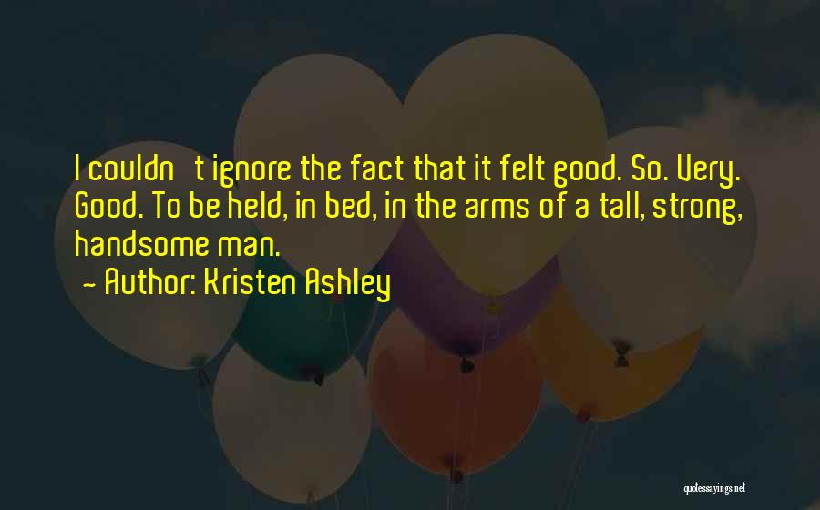 Be A Strong Man Quotes By Kristen Ashley