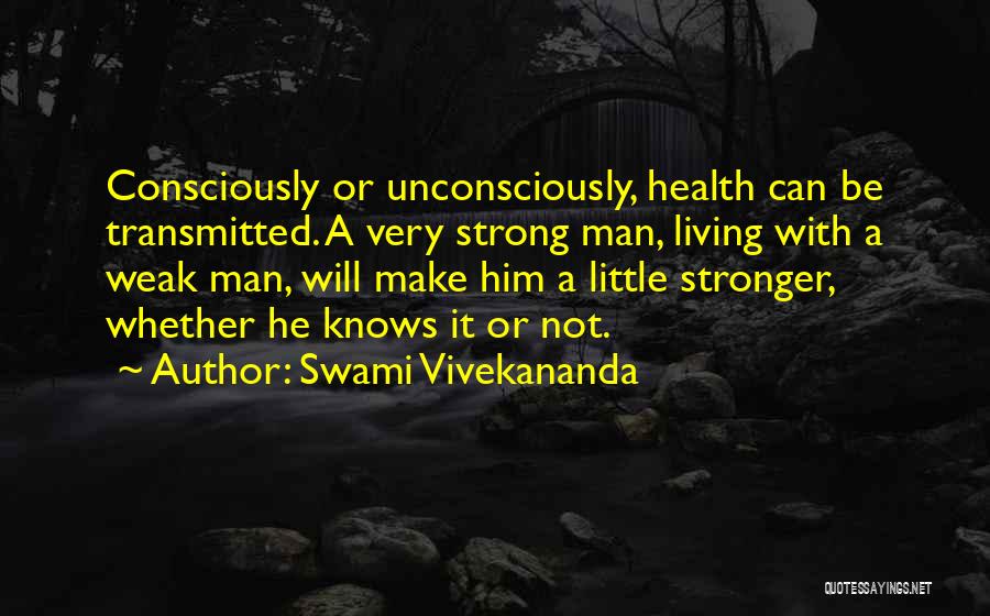 Be A Strong Man Quotes By Swami Vivekananda