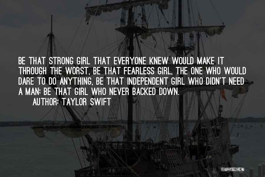 Be A Strong Man Quotes By Taylor Swift