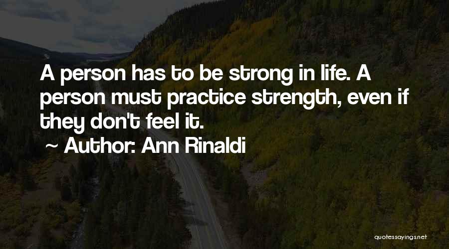 Be A Strong Person Quotes By Ann Rinaldi