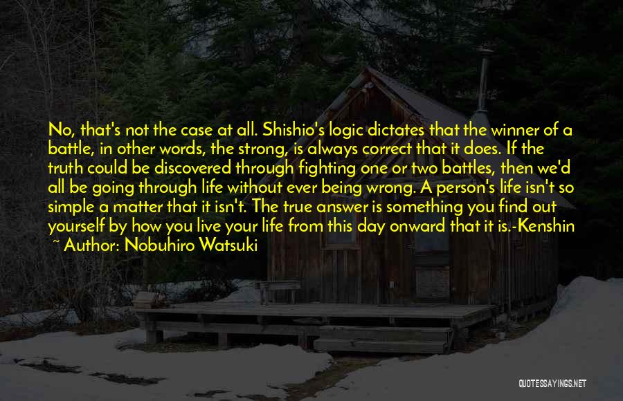 Be A Strong Person Quotes By Nobuhiro Watsuki