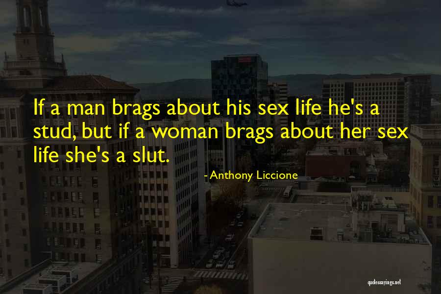 Be A Stud Quotes By Anthony Liccione Be A Stud Quotes By Anthony Liccione