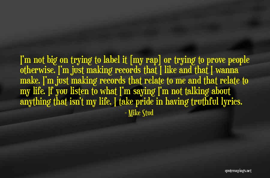 Be A Stud Quotes By Mike Stud Be A Stud Quotes By Mike Stud