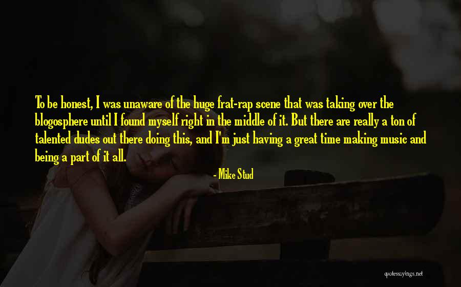 Be A Stud Quotes By Mike Stud Be A Stud Quotes By Mike Stud