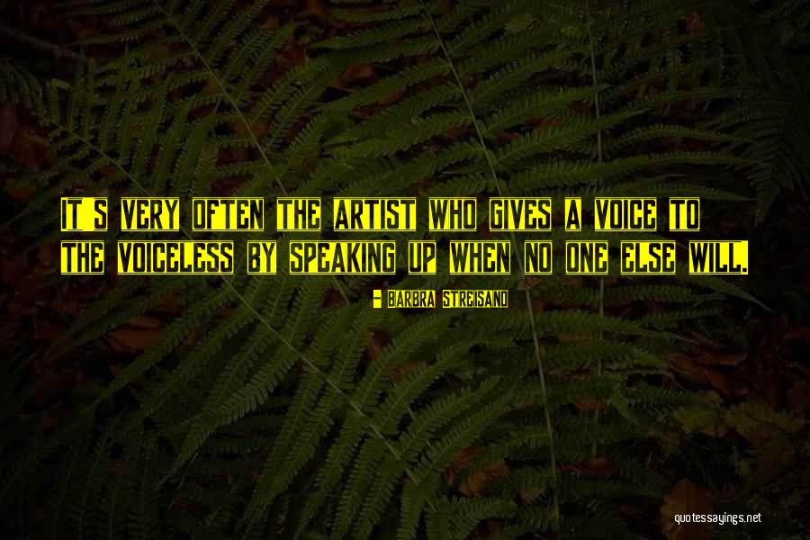 Be A Voice For The Voiceless Quotes By Barbra Streisand Be A Voice For The Voiceless Quotes By Barbra Streisand