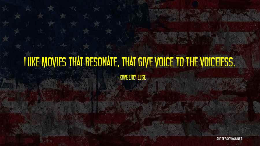 Be A Voice For The Voiceless Quotes By Kimberly Elise Be A Voice For The Voiceless Quotes By Kimberly Elise