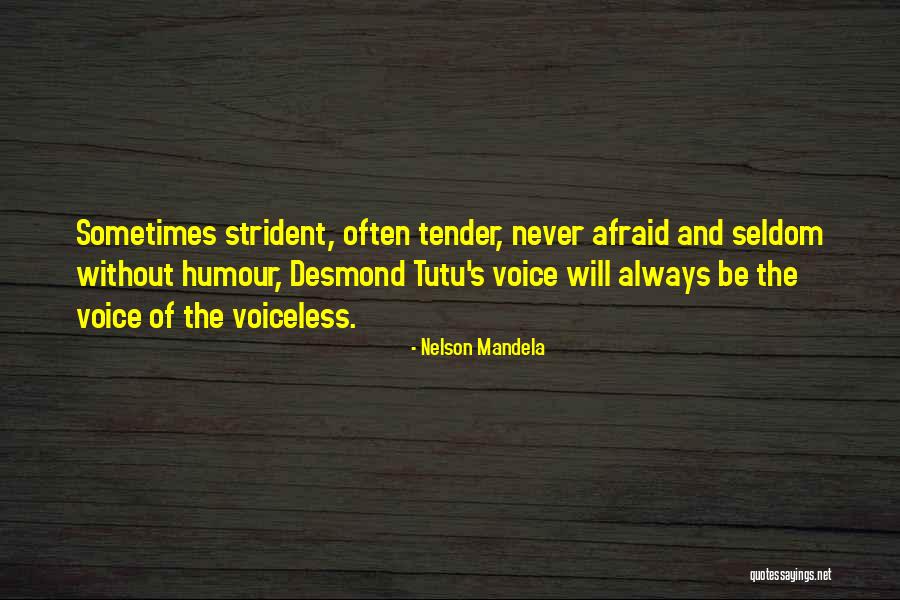 Be A Voice For The Voiceless Quotes By Nelson Mandela Be A Voice For The Voiceless Quotes By Nelson Mandela