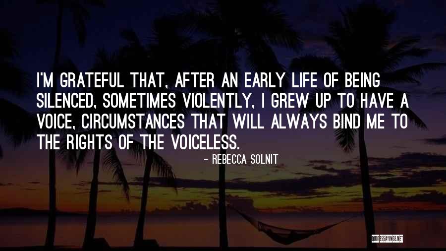 Be A Voice For The Voiceless Quotes By Rebecca Solnit Be A Voice For The Voiceless Quotes By Rebecca Solnit