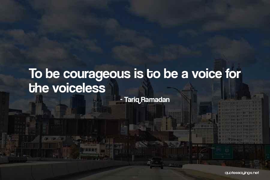Be A Voice For The Voiceless Quotes By Tariq Ramadan Be A Voice For The Voiceless Quotes By Tariq Ramadan