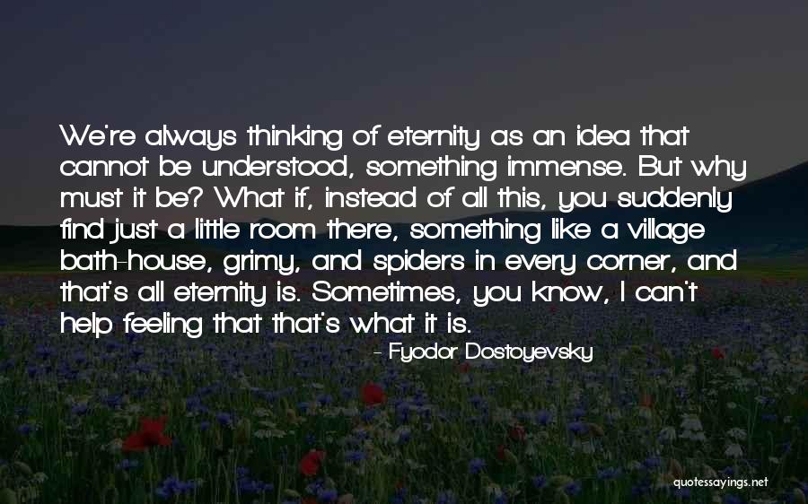 Be All That You Can Be Quotes By Fyodor Dostoyevsky Be All That You Can Be Quotes By Fyodor Dostoyevsky