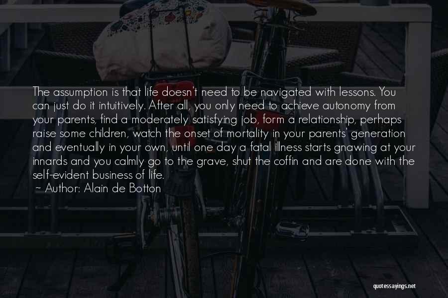 Be All You Can Be Quotes By Alain De Botton