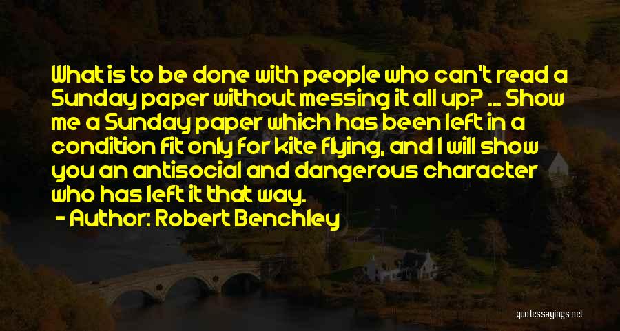 Be All You Can Be Quotes By Robert Benchley