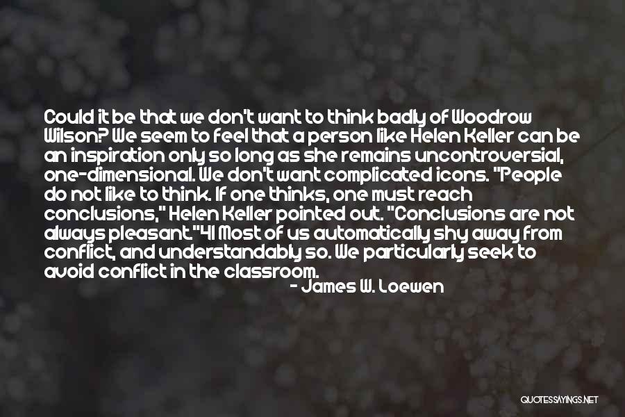 Be An Inspiration Quotes By James W. Loewen Be An Inspiration Quotes By James W. Loewen