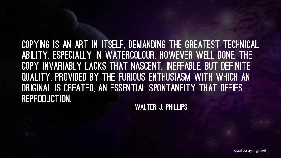 Be An Original Not A Copy Quotes By Walter J. Phillips Be An Original Not A Copy Quotes By Walter J. Phillips