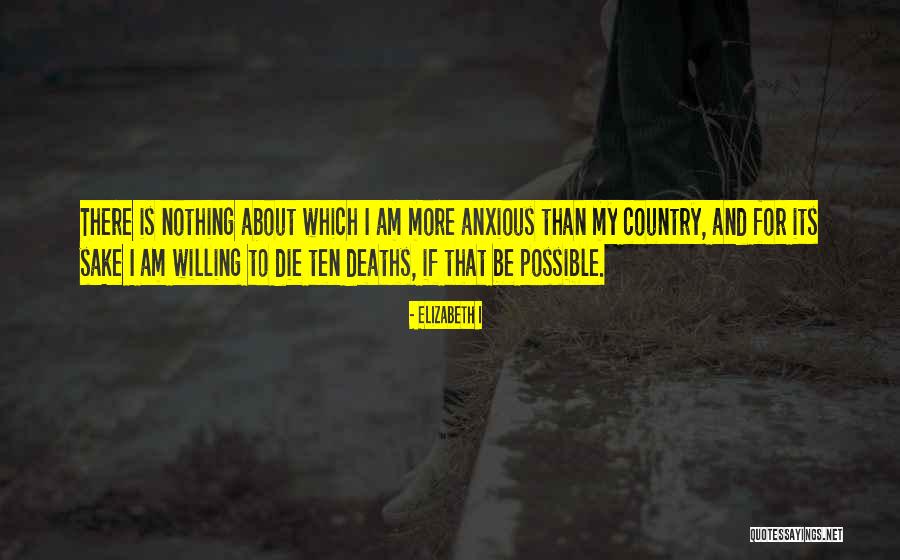 Be Anxious For Nothing Quotes By Elizabeth I Be Anxious For Nothing Quotes By Elizabeth I