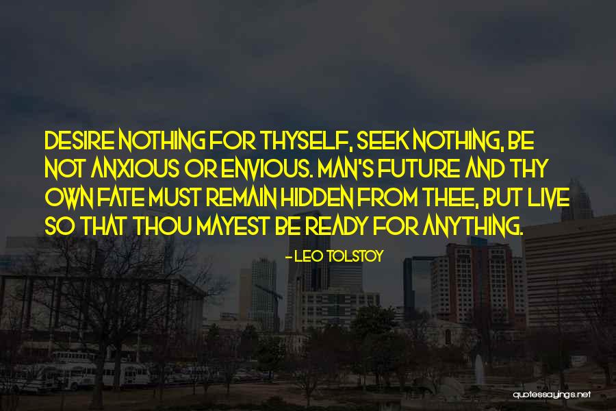 Be Anxious For Nothing Quotes By Leo Tolstoy Be Anxious For Nothing Quotes By Leo Tolstoy