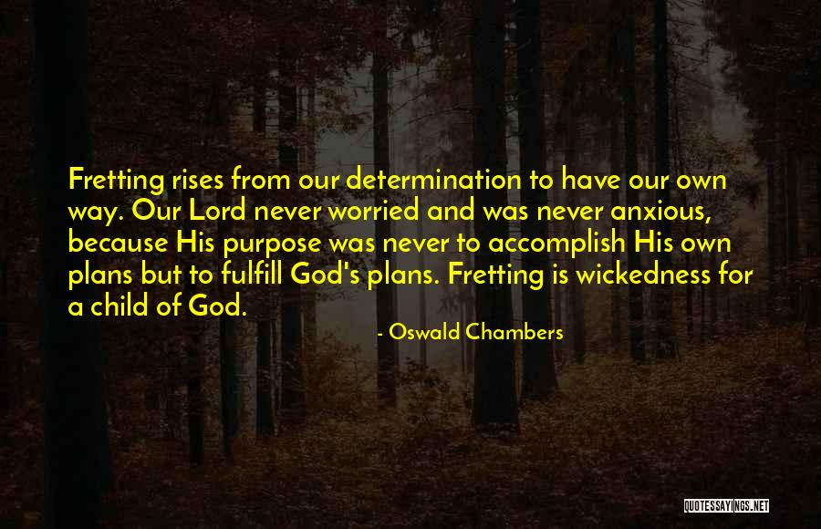 Be Anxious For Nothing Quotes By Oswald Chambers Be Anxious For Nothing Quotes By Oswald Chambers