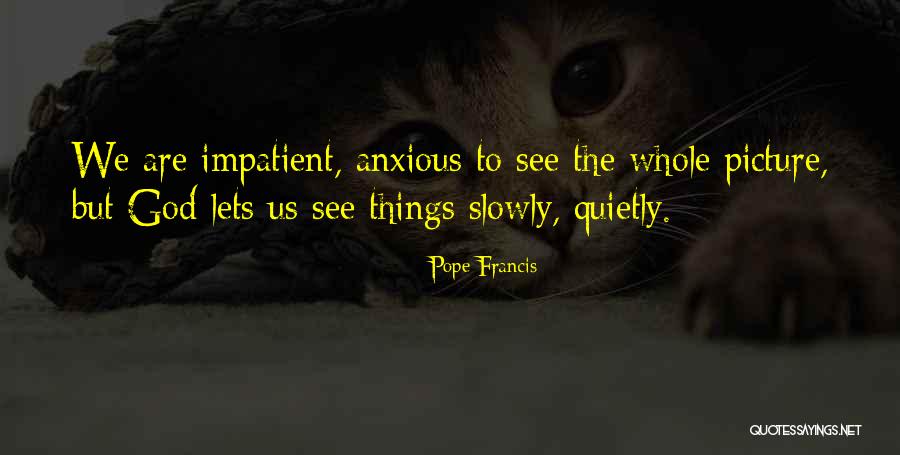 Be Anxious For Nothing Quotes By Pope Francis Be Anxious For Nothing Quotes By Pope Francis