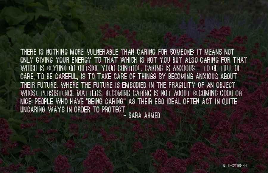 Be Anxious For Nothing Quotes By Sara Ahmed Be Anxious For Nothing Quotes By Sara Ahmed