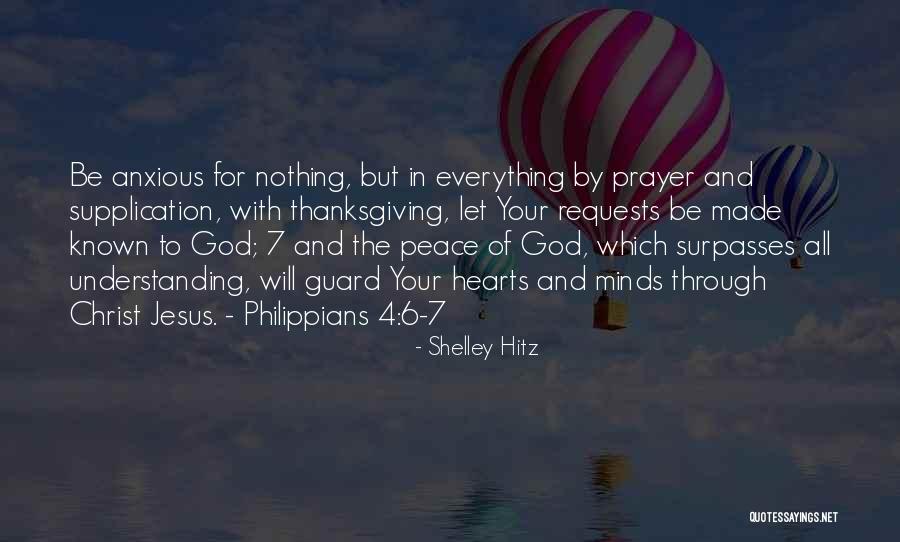Be Anxious For Nothing Quotes By Shelley Hitz Be Anxious For Nothing Quotes By Shelley Hitz