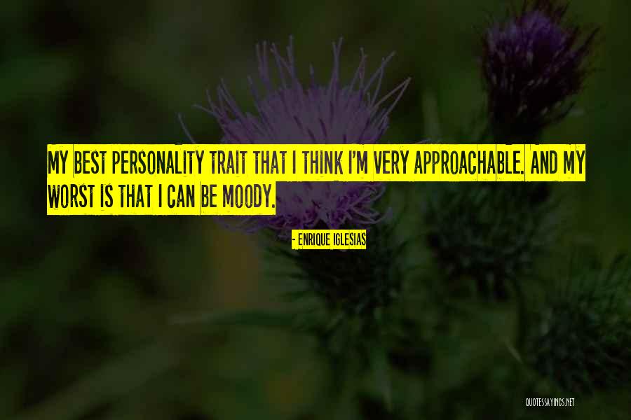 Be Approachable Quotes By Enrique Iglesias Be Approachable Quotes By Enrique Iglesias
