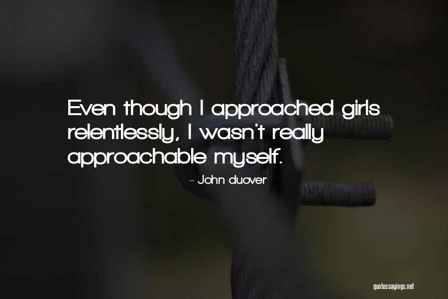 Be Approachable Quotes By John Duover Be Approachable Quotes By John Duover