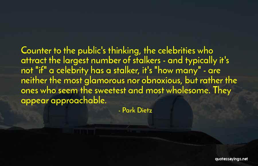 Be Approachable Quotes By Park Dietz Be Approachable Quotes By Park Dietz