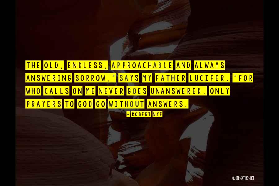 Be Approachable Quotes By Robert Nye Be Approachable Quotes By Robert Nye