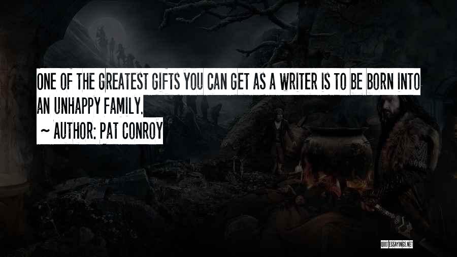 Be As Happy As You Can Be Quotes By Pat Conroy