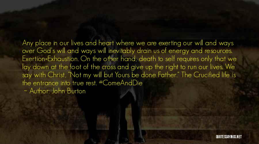 Be At The Right Place Quotes By John Burton