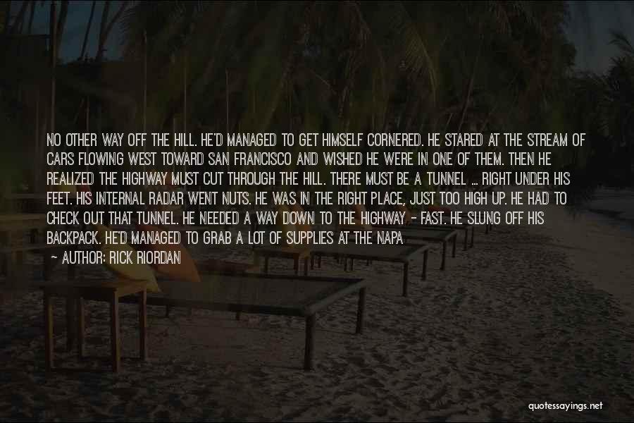 Be At The Right Place Quotes By Rick Riordan