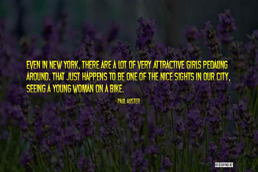 Be Attractive Quotes By Paul Auster Be Attractive Quotes By Paul Auster