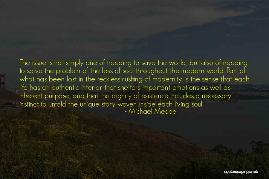 Be Authentic Not Unique Quotes By Michael Meade Be Authentic Not Unique Quotes By Michael Meade