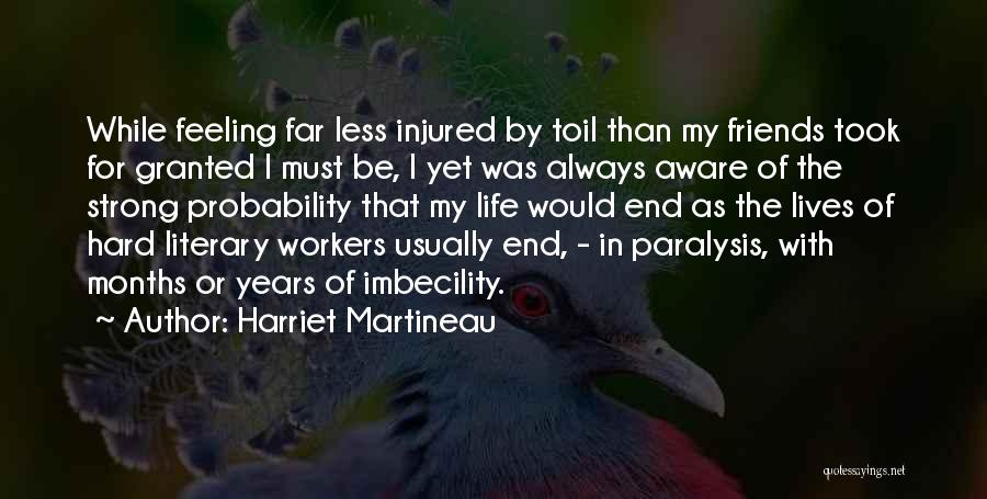 Be Aware Of Friends Quotes By Harriet Martineau