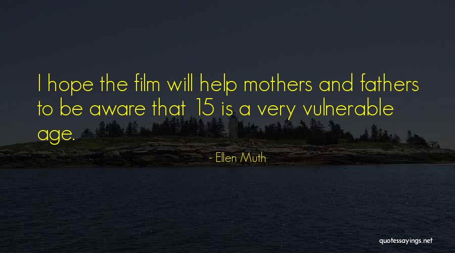 Be Aware Quotes By Ellen Muth Be Aware Quotes By Ellen Muth