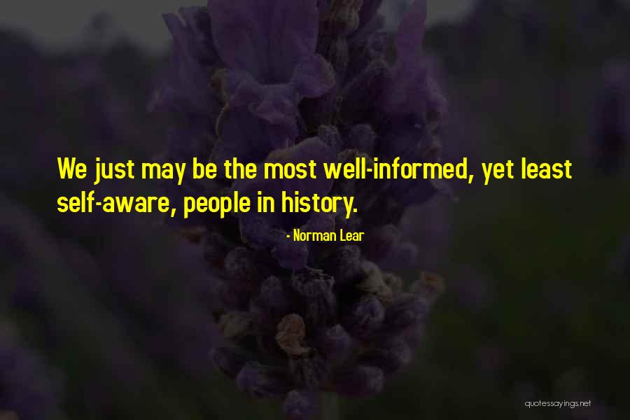Be Aware Quotes By Norman Lear Be Aware Quotes By Norman Lear