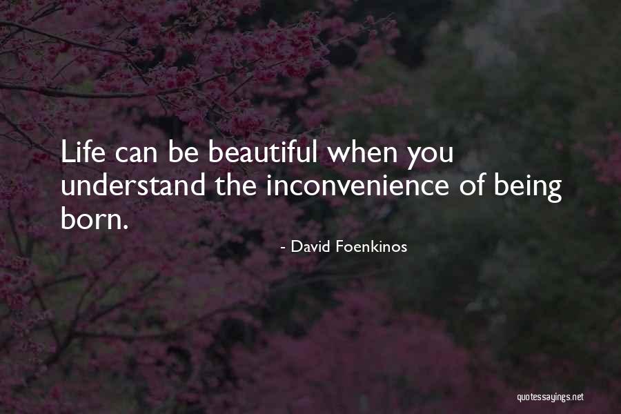Be Beautiful Being You Quotes By David Foenkinos Be Beautiful Being You Quotes By David Foenkinos