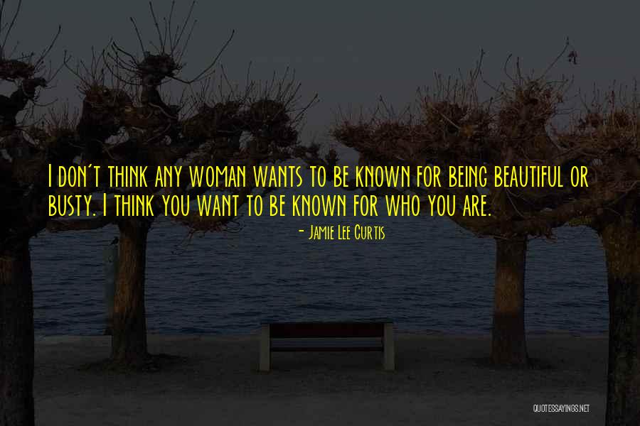Be Beautiful Being You Quotes By Jamie Lee Curtis Be Beautiful Being You Quotes By Jamie Lee Curtis