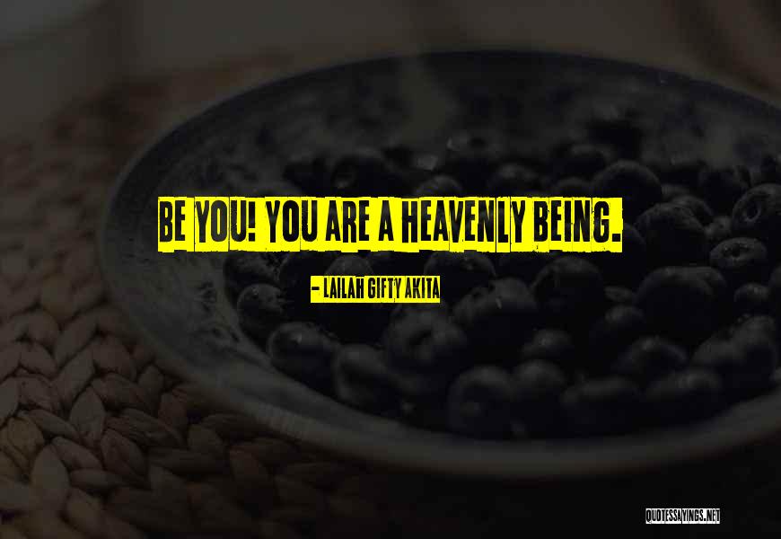 Be Beautiful Being You Quotes By Lailah Gifty Akita Be Beautiful Being You Quotes By Lailah Gifty Akita