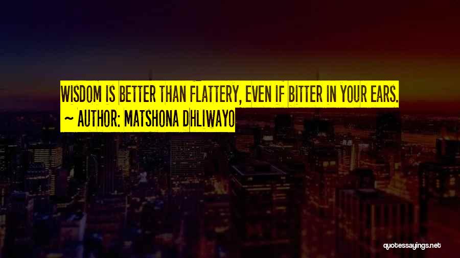 Be Better Not Bitter Quotes By Matshona Dhliwayo