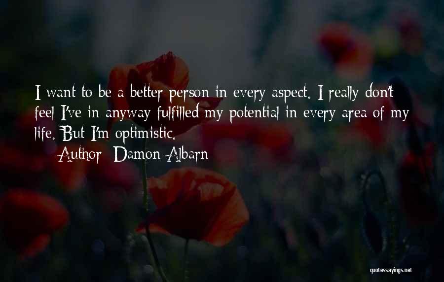 Be Better Person Quotes By Damon Albarn