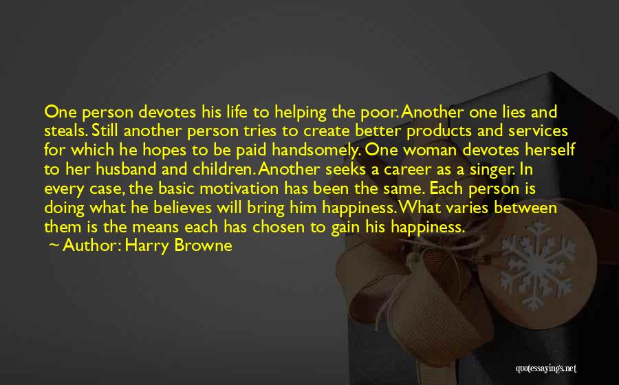 Be Better Person Quotes By Harry Browne