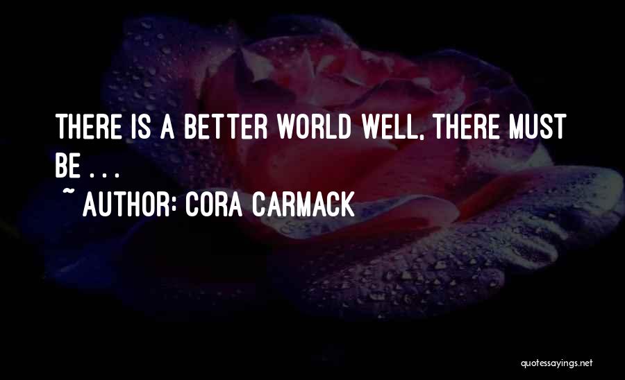 Be Better Quotes By Cora Carmack