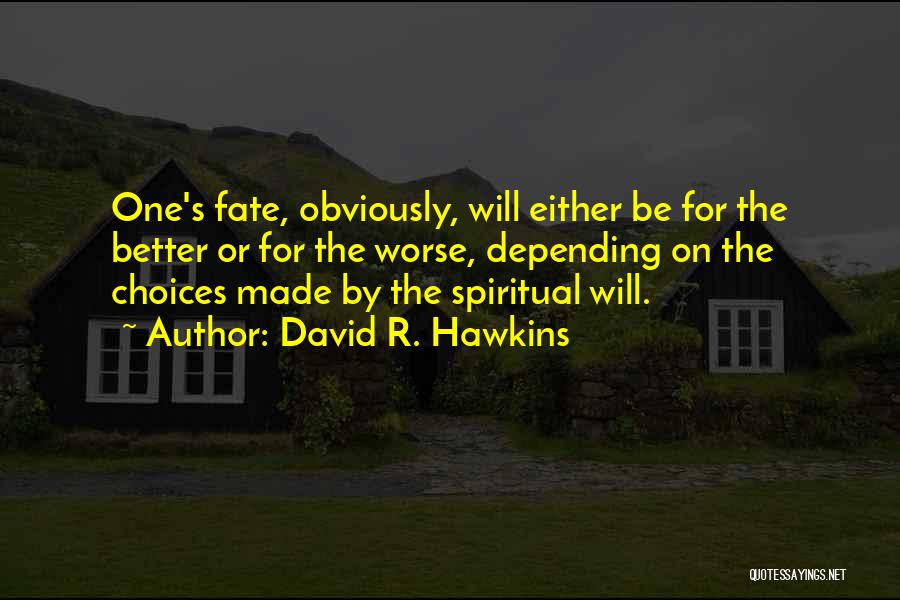 Be Better Quotes By David R. Hawkins