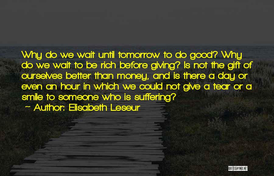 Be Better Tomorrow Quotes By Elisabeth Leseur