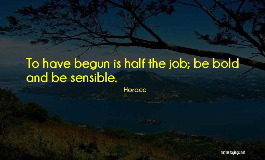 Be Bold Quotes By Horace