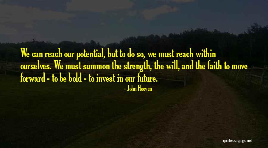 Be Bold Quotes By John Hoeven Be Bold Quotes By John Hoeven